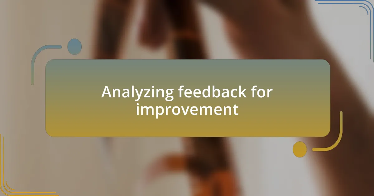 Analyzing feedback for improvement