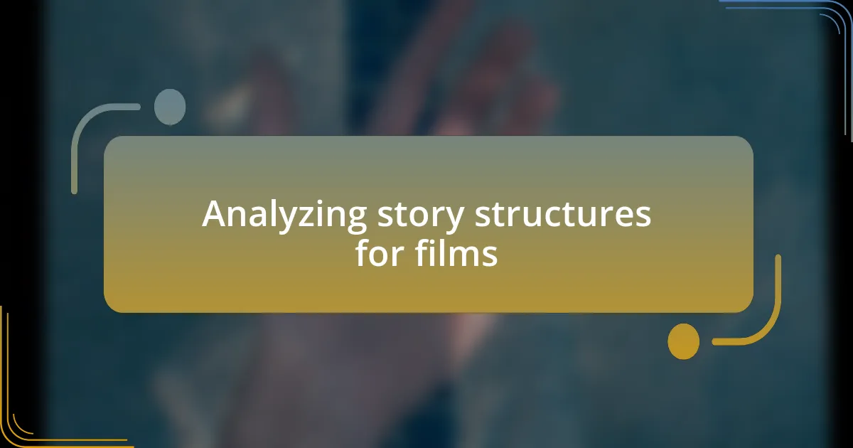 Analyzing story structures for films
