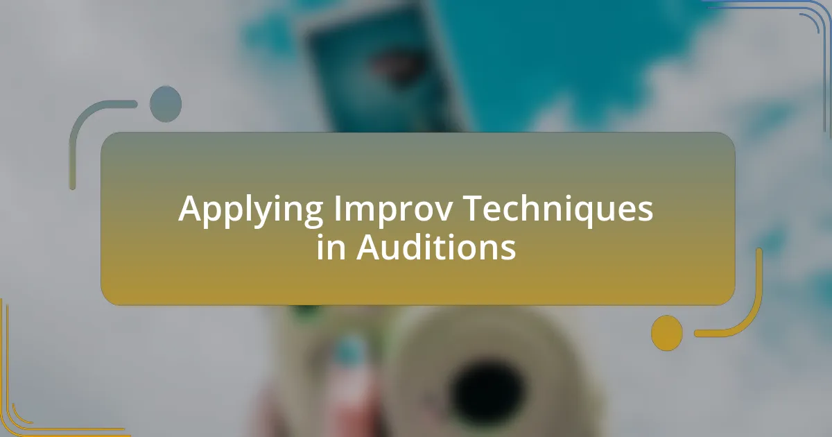 Applying Improv Techniques in Auditions