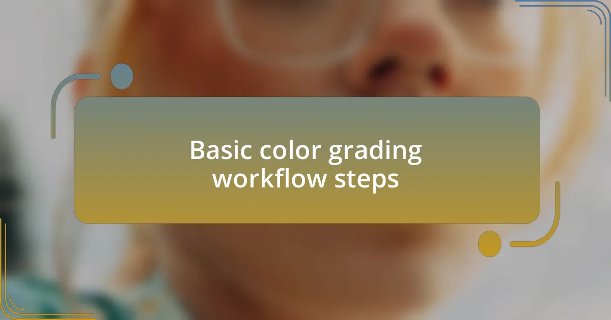 Basic color grading workflow steps