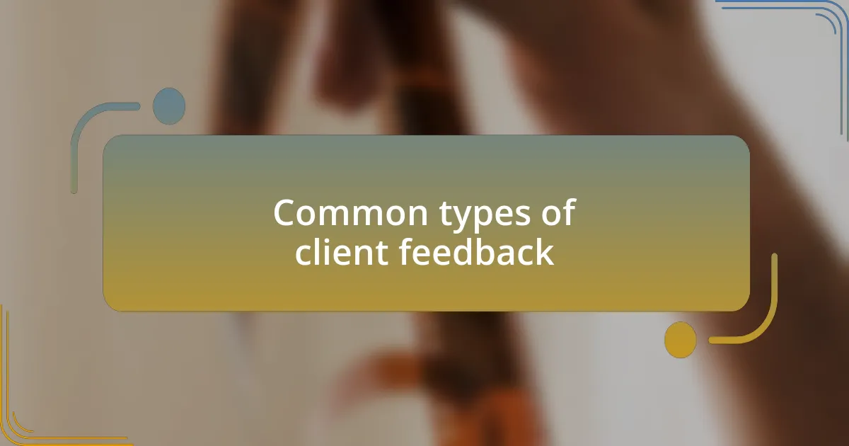 Common types of client feedback