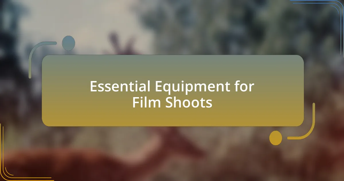 Essential Equipment for Film Shoots