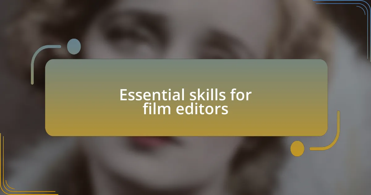 Essential skills for film editors