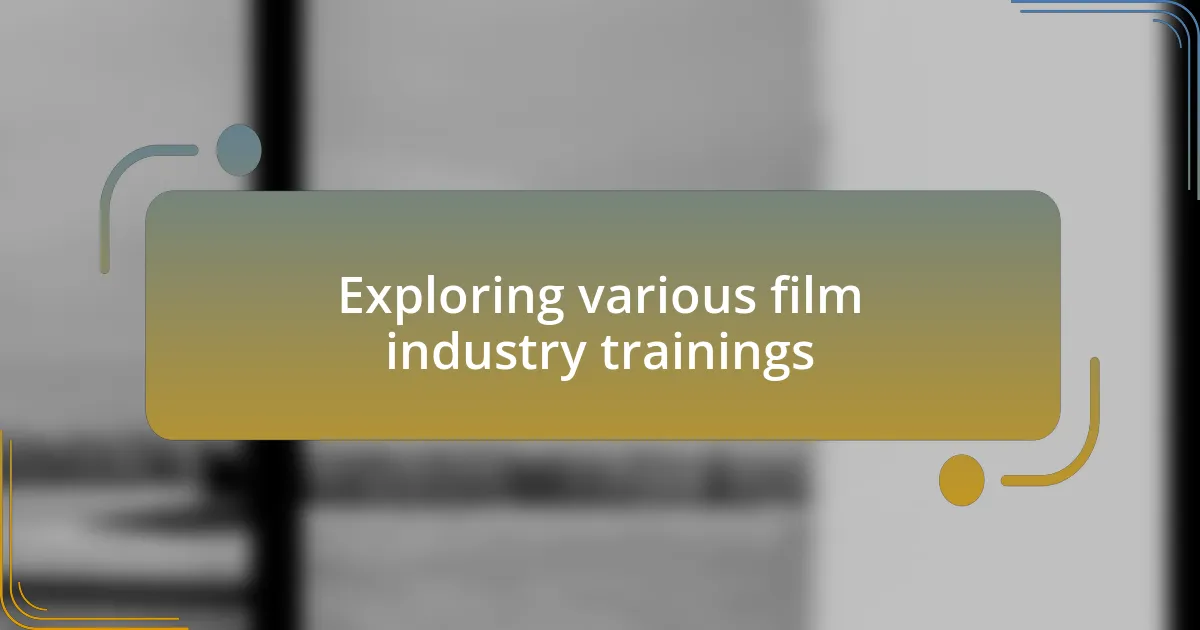 Exploring various film industry trainings