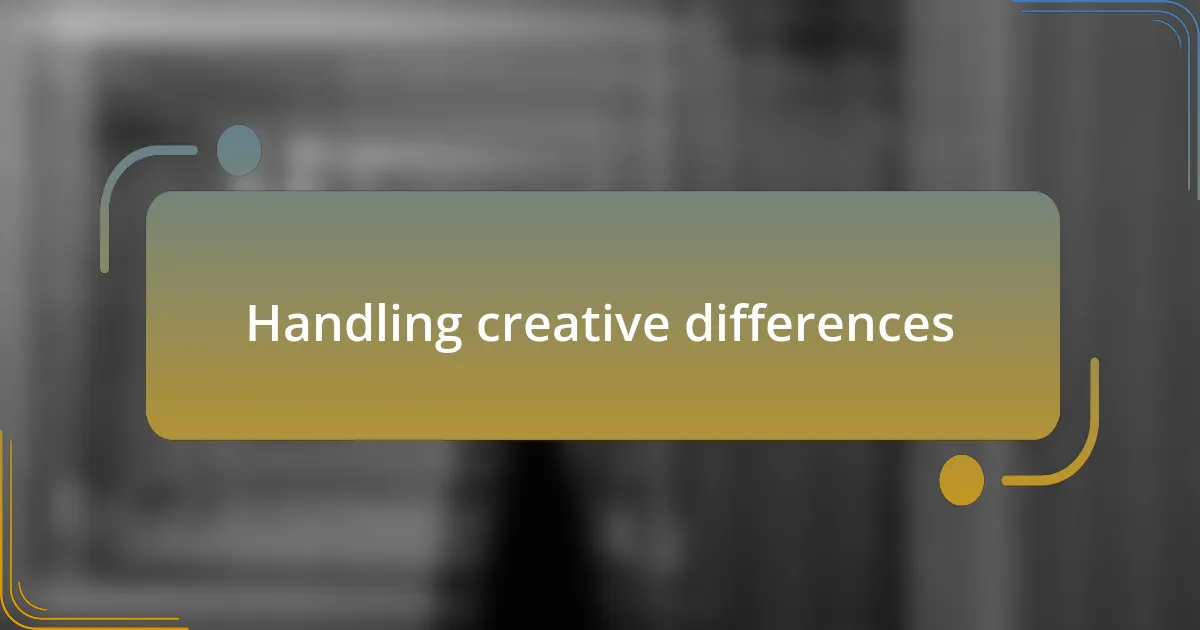 Handling creative differences
