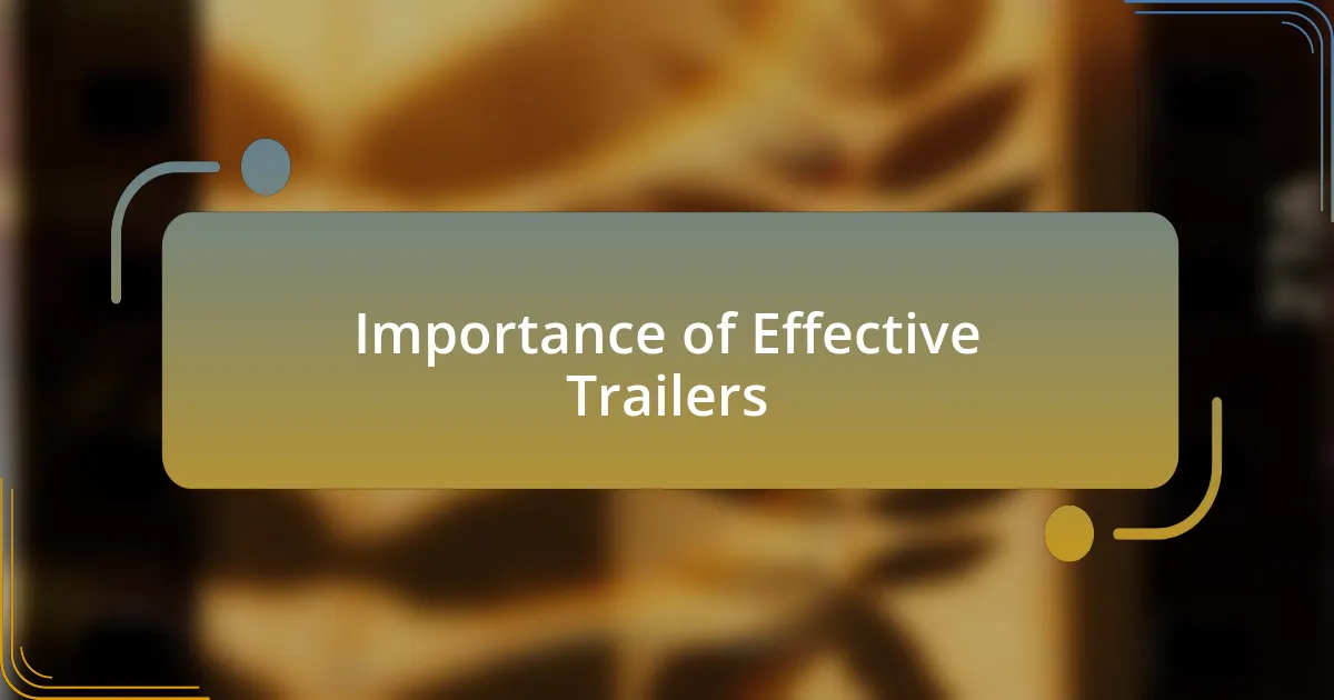 Importance of Effective Trailers
