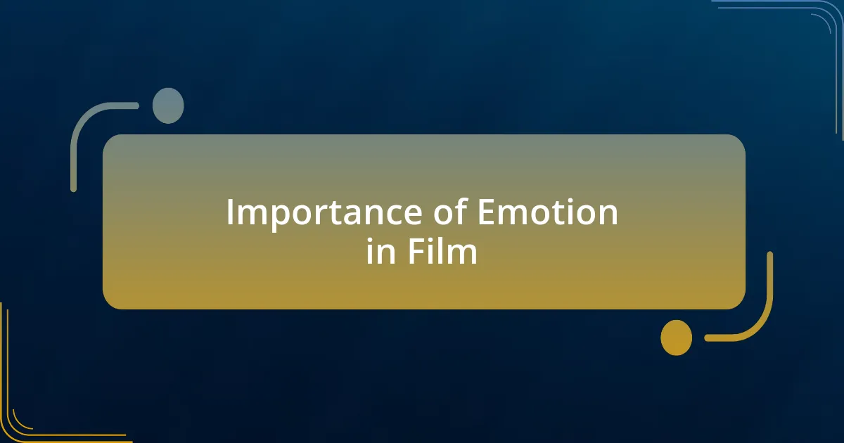 Importance of Emotion in Film