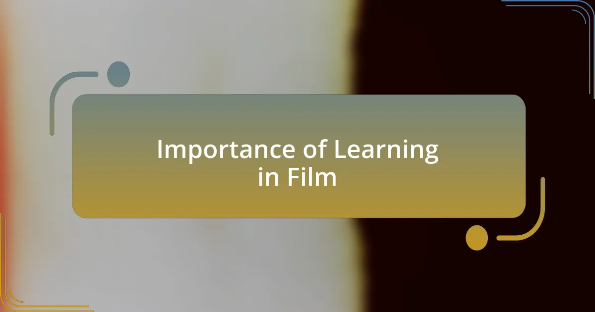 Importance of Learning in Film