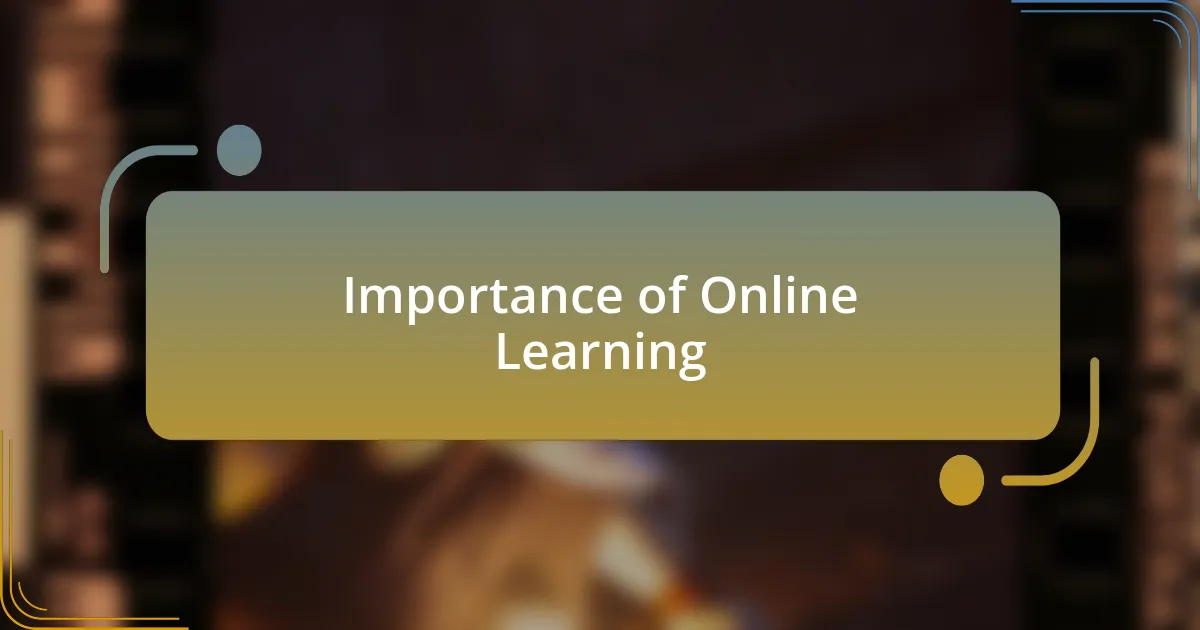 Importance of Online Learning
