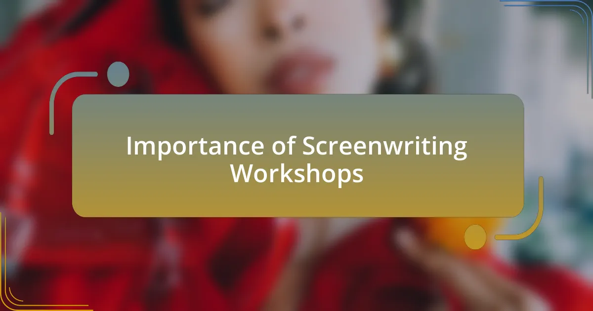 Importance of Screenwriting Workshops