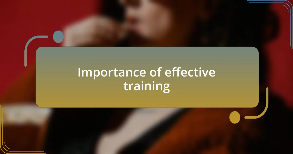 Importance of effective training