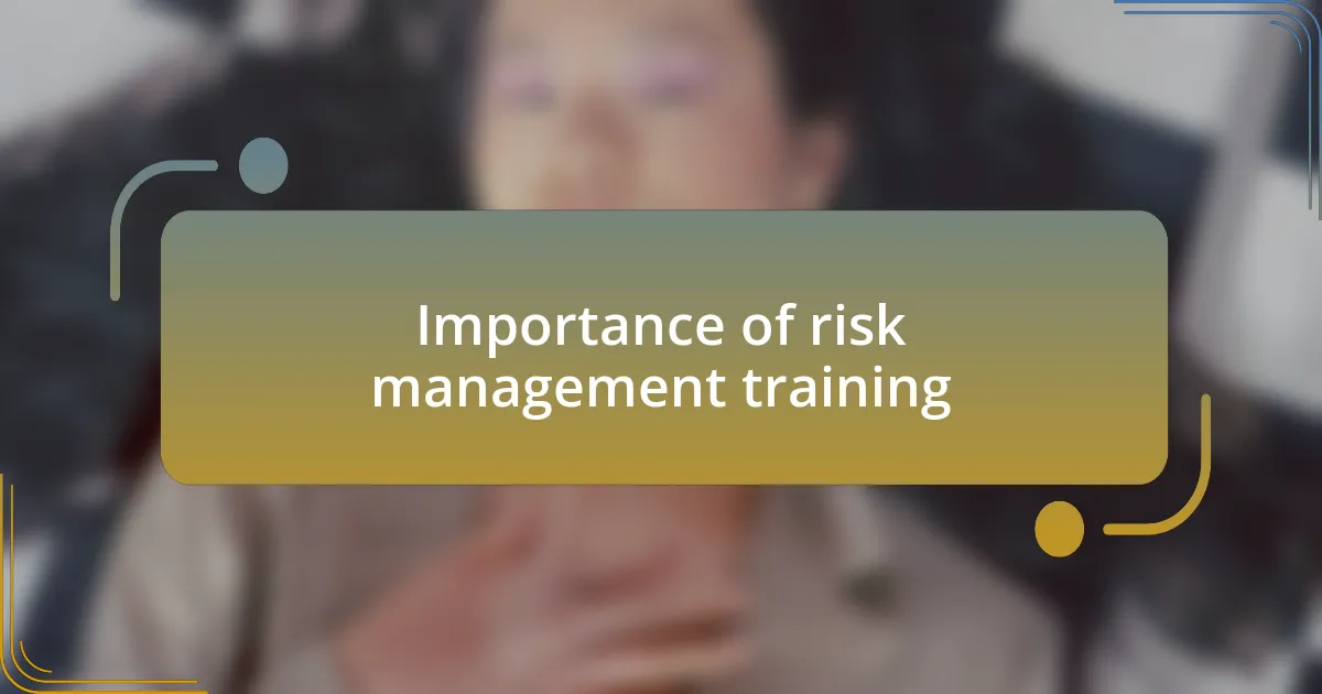 Importance of risk management training