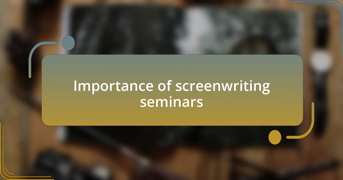 Importance of screenwriting seminars