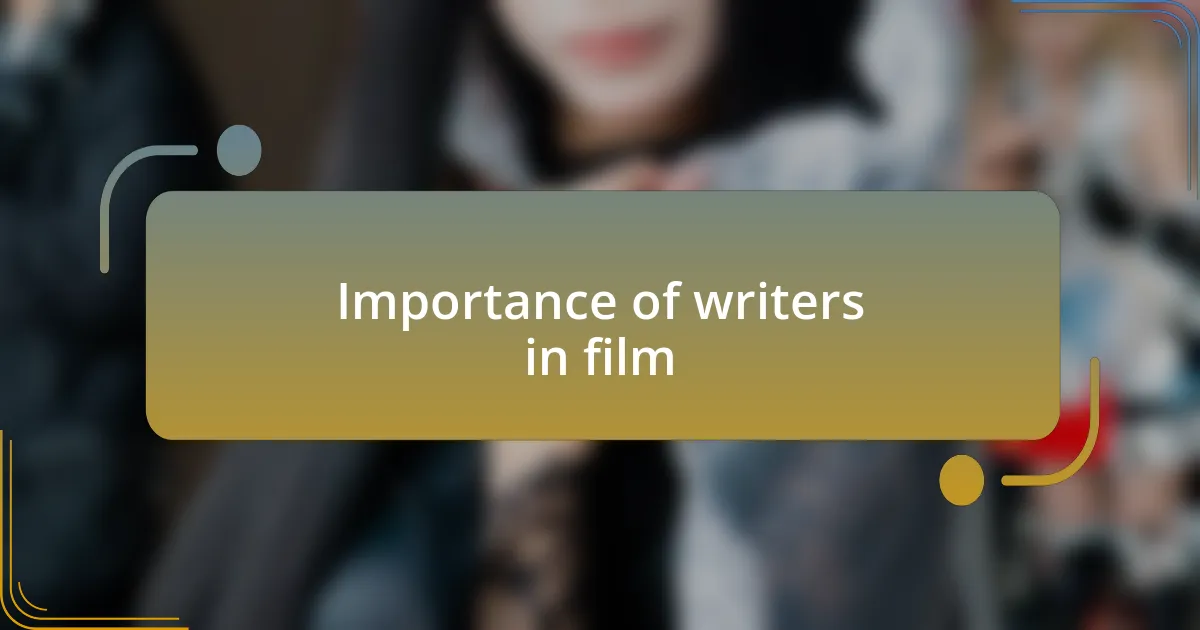 Importance of writers in film