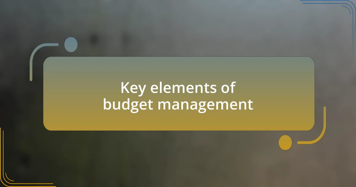 Key elements of budget management