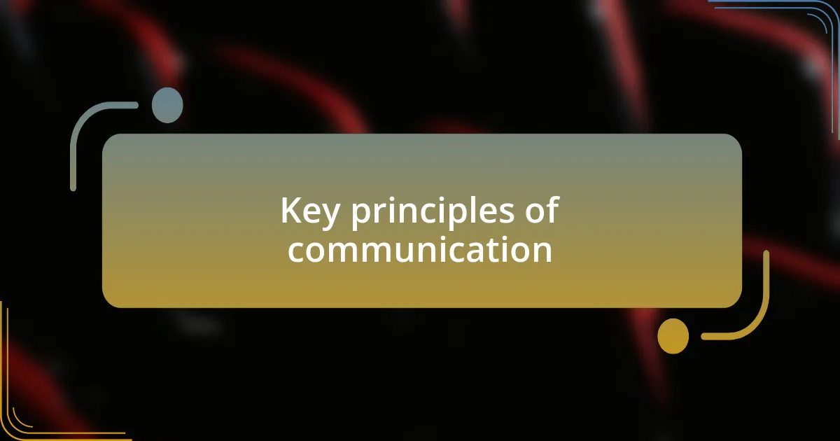 Key principles of communication