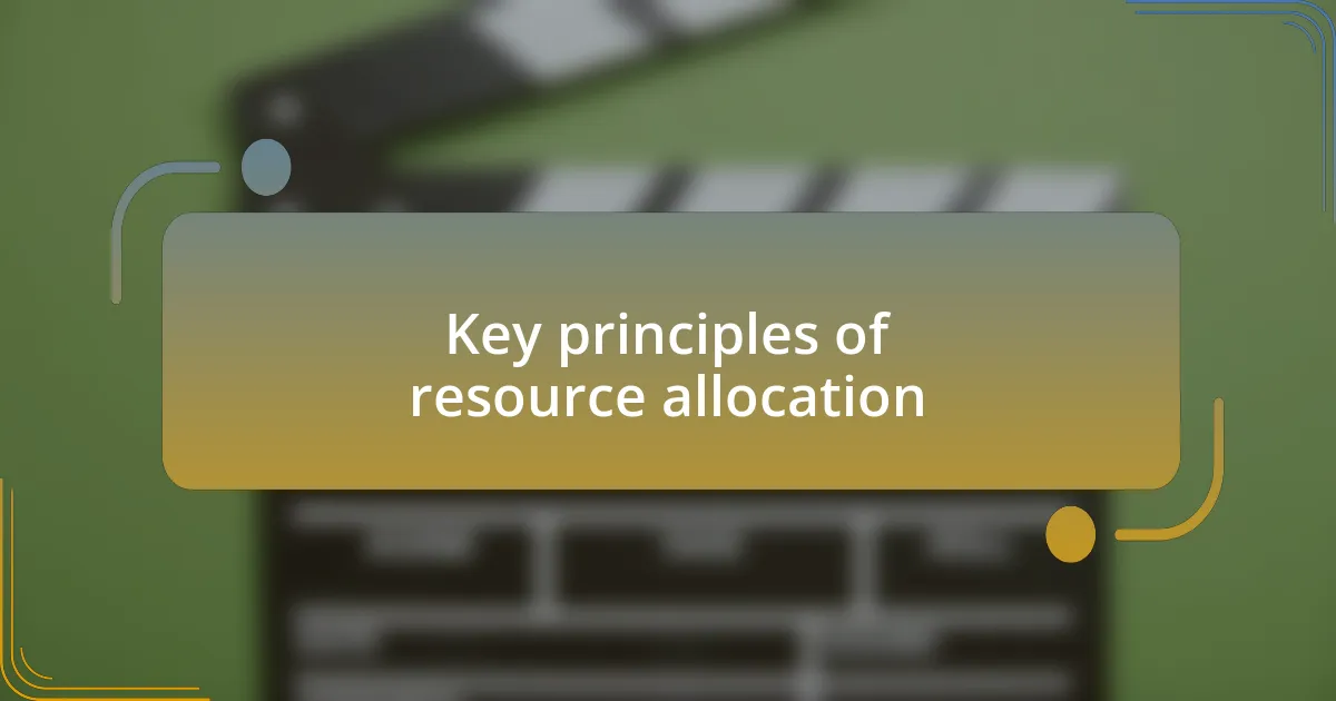 Key principles of resource allocation