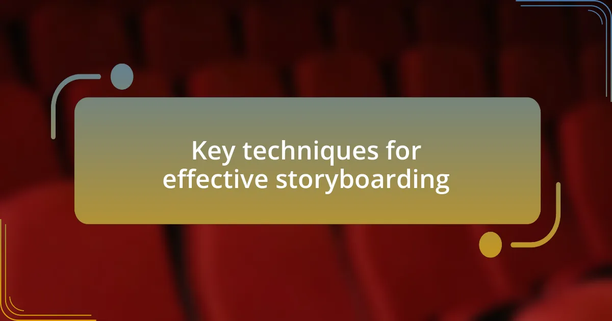 Key techniques for effective storyboarding