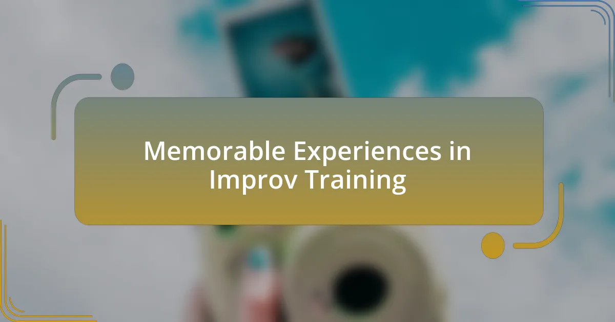 Memorable Experiences in Improv Training
