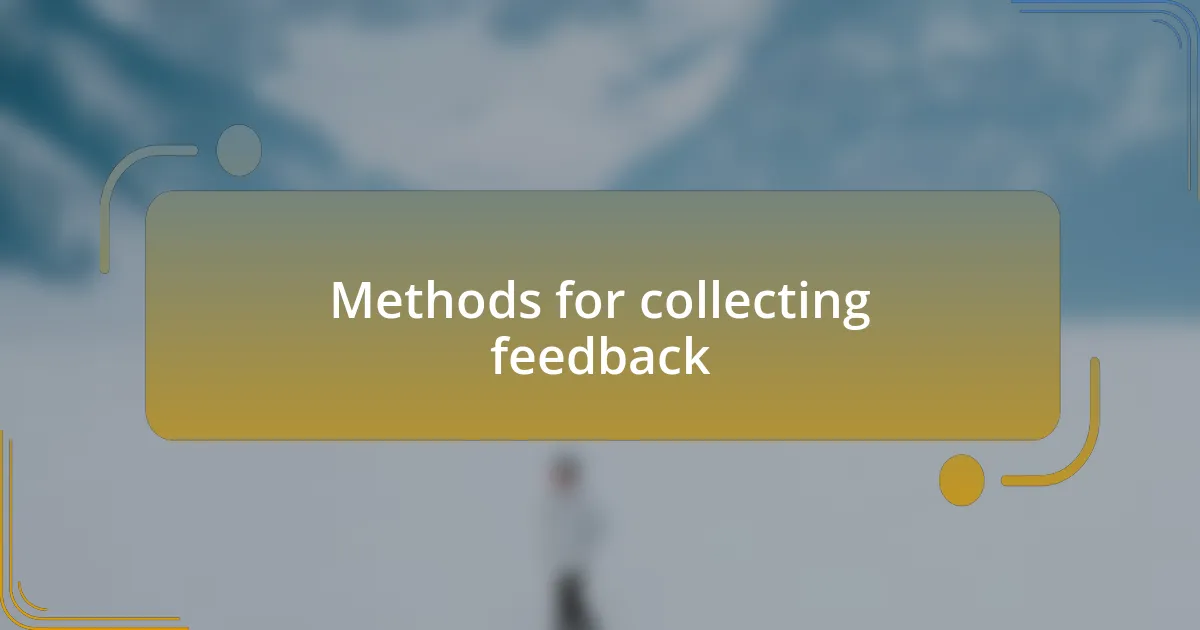 Methods for collecting feedback