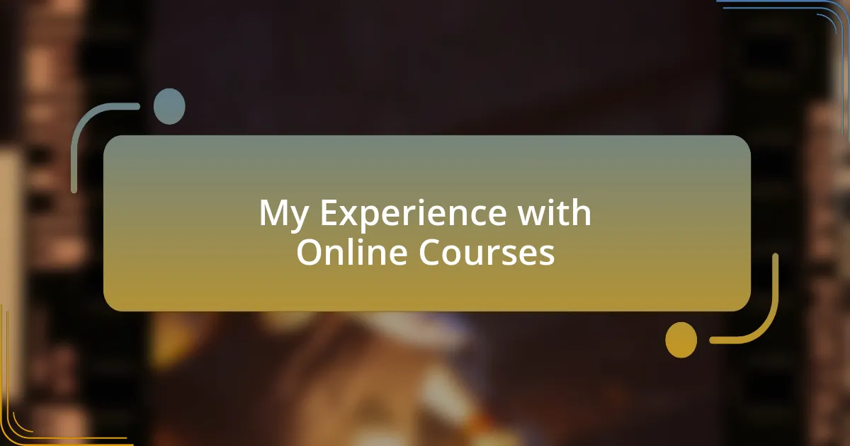 My Experience with Online Courses
