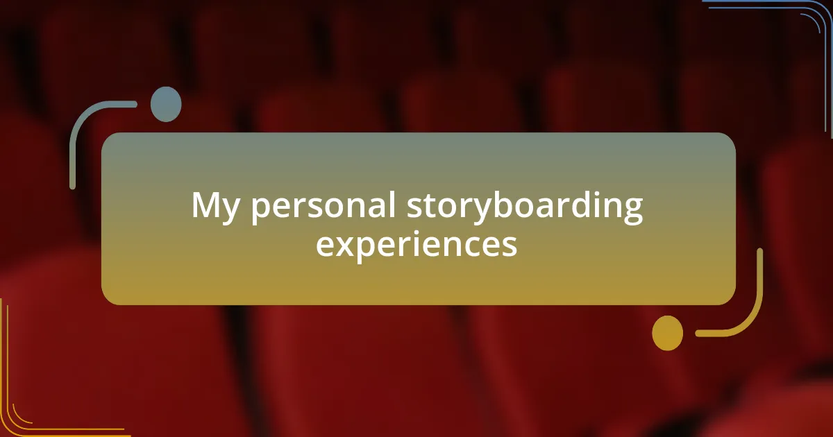 My personal storyboarding experiences