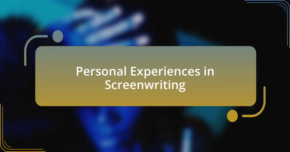 Personal Experiences in Screenwriting