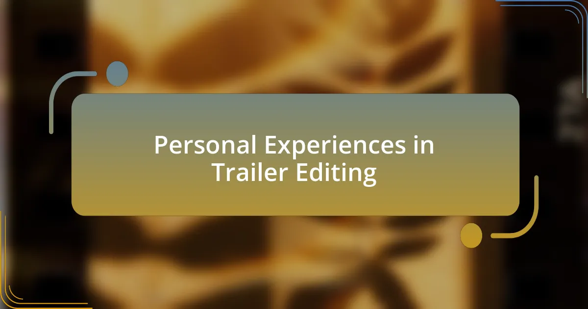 Personal Experiences in Trailer Editing
