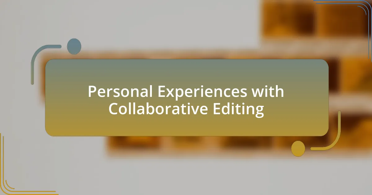 Personal Experiences with Collaborative Editing
