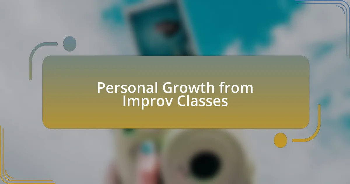 Personal Growth from Improv Classes