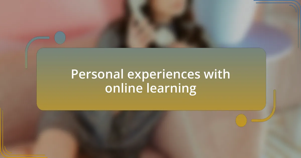Personal experiences with online learning
