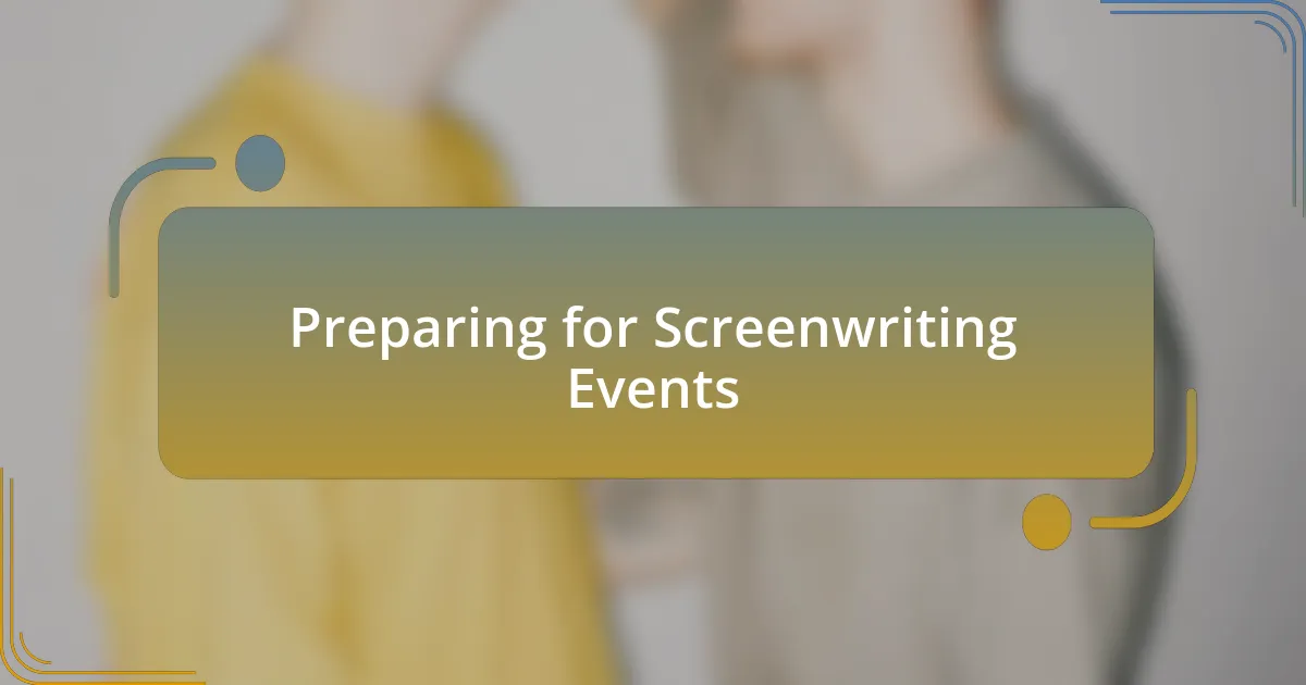 Preparing for Screenwriting Events