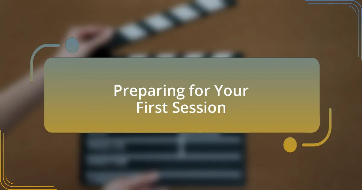 Preparing for Your First Session