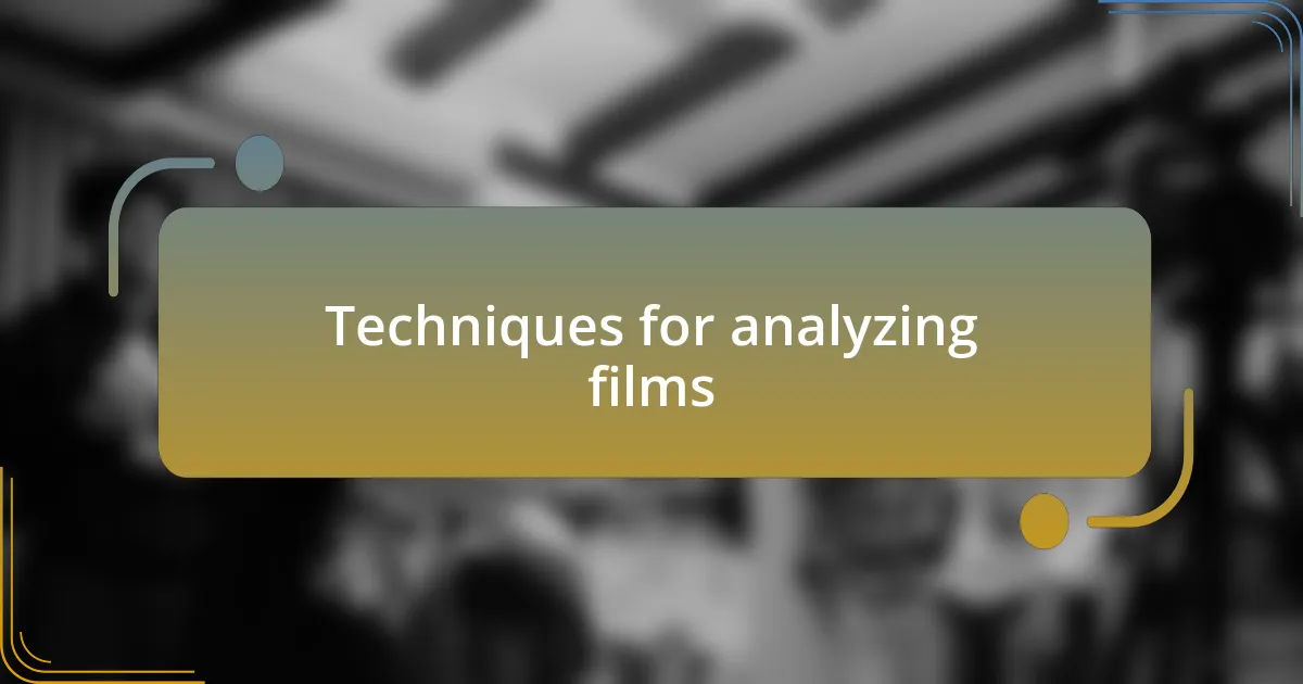 Techniques for analyzing films