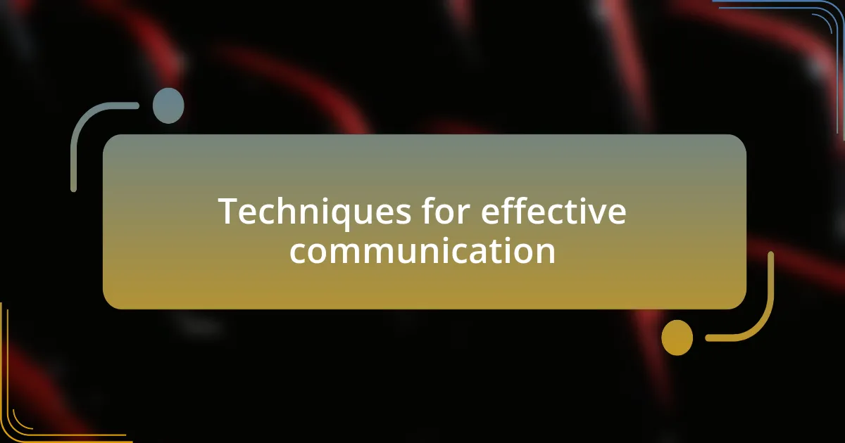 Techniques for effective communication