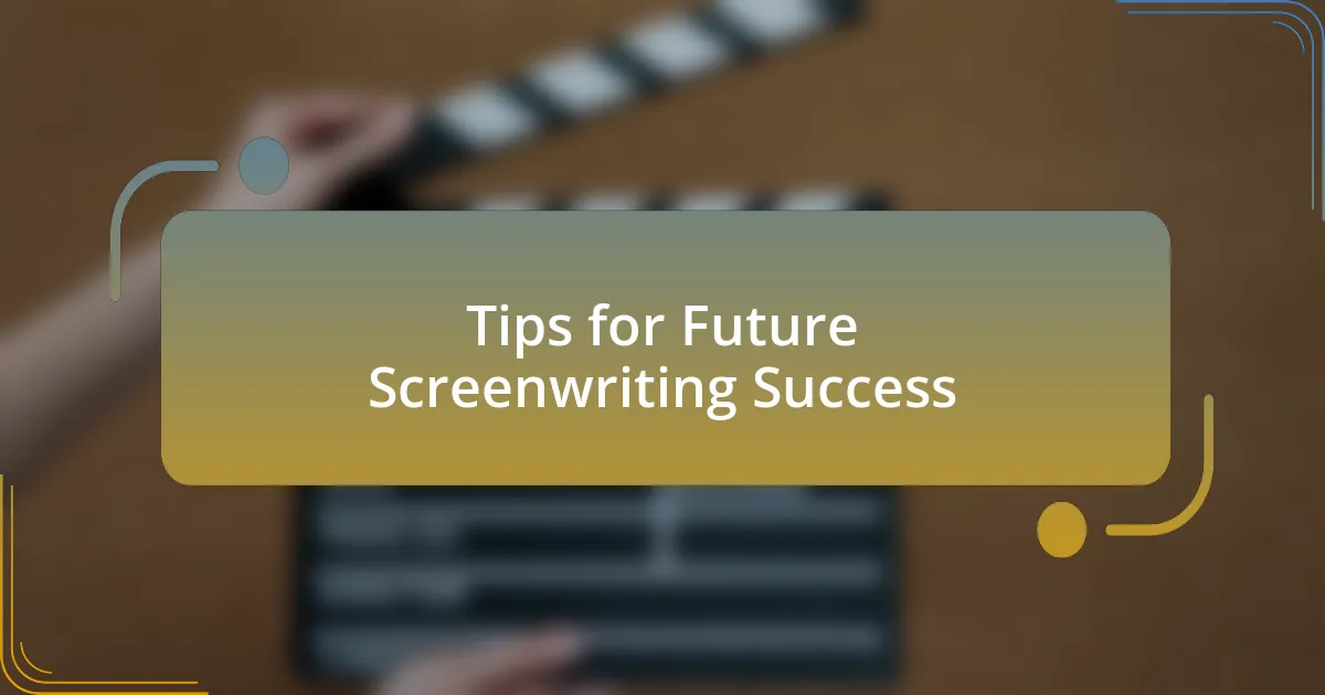 Tips for Future Screenwriting Success