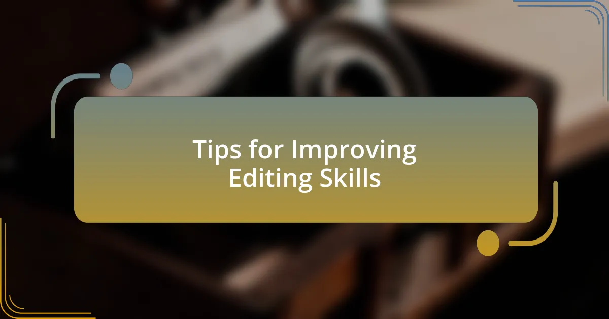 Tips for Improving Editing Skills