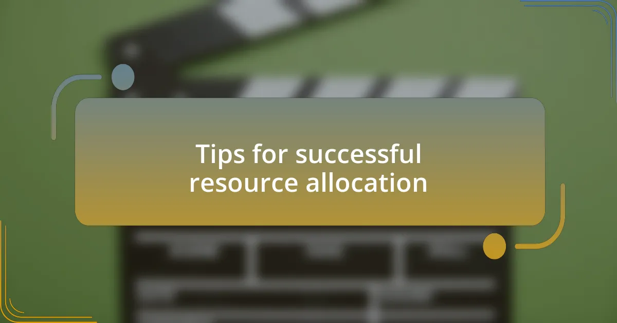 Tips for successful resource allocation