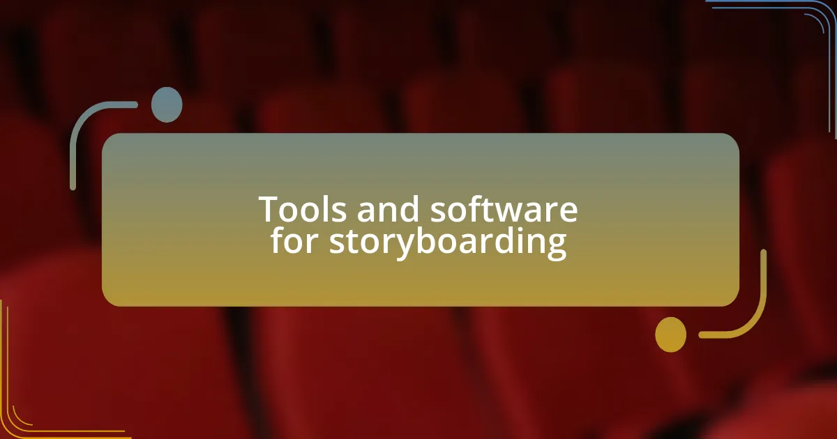 Tools and software for storyboarding
