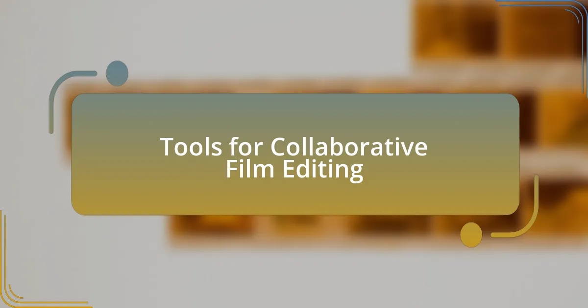 Tools for Collaborative Film Editing