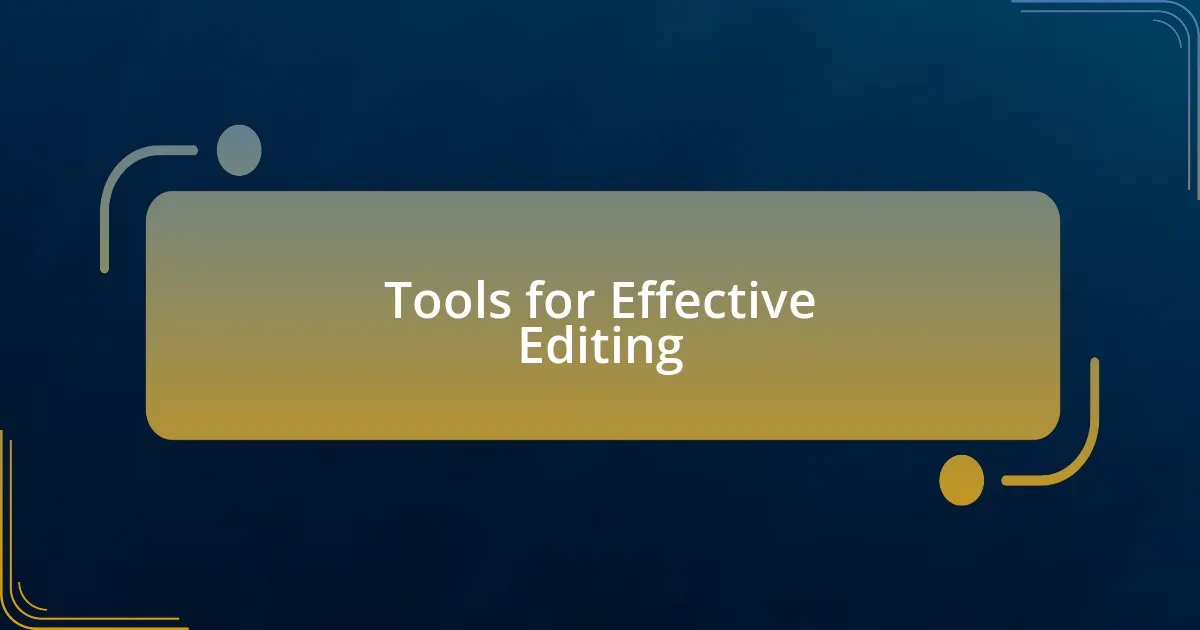 Tools for Effective Editing