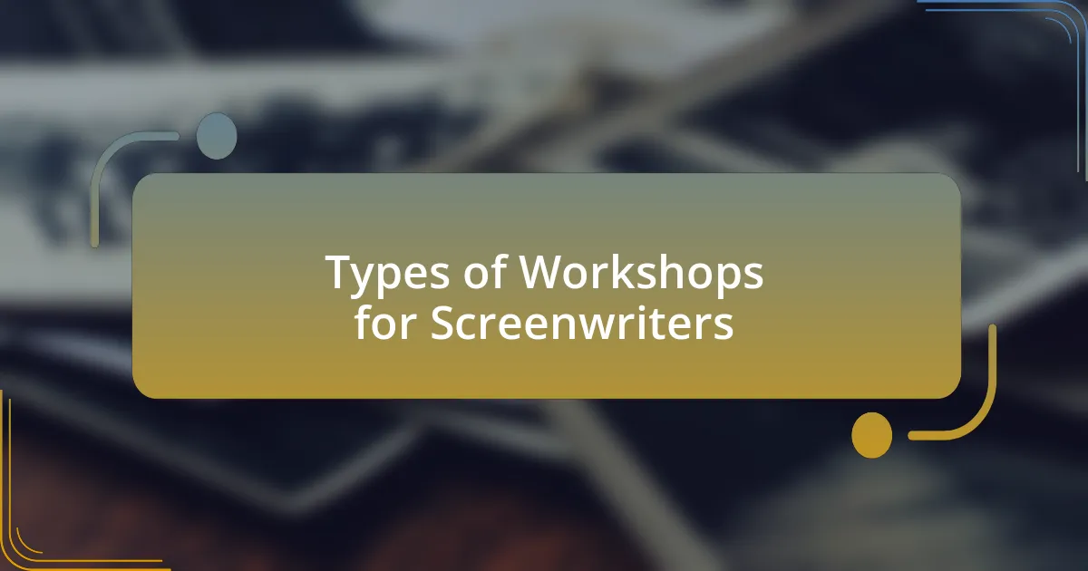 Types of Workshops for Screenwriters