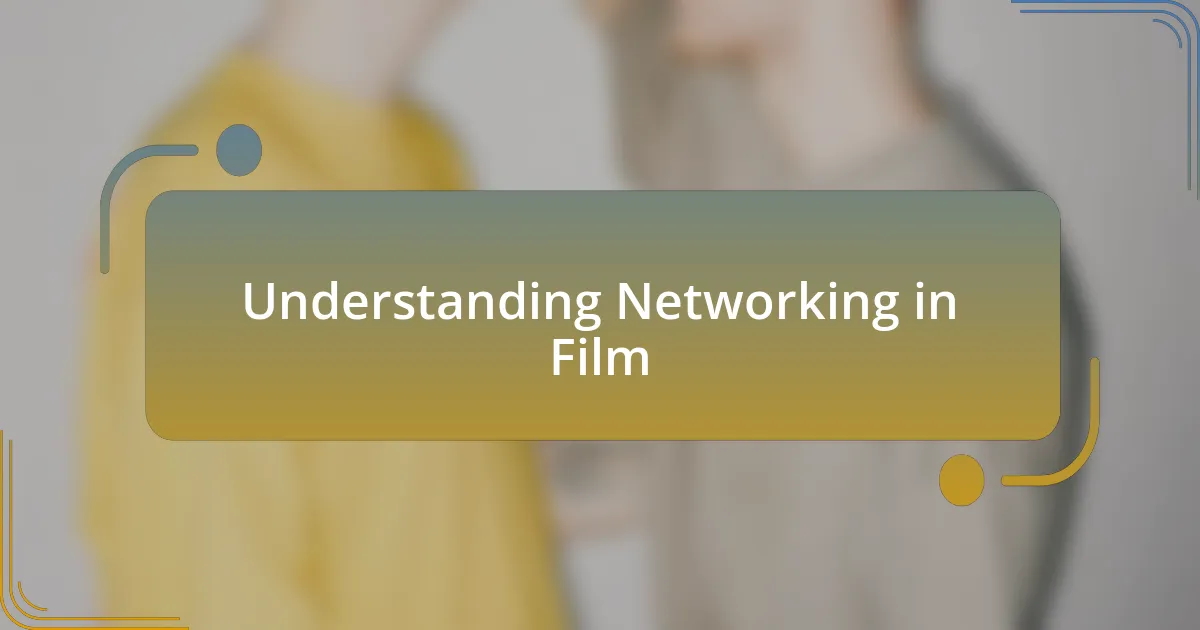Understanding Networking in Film