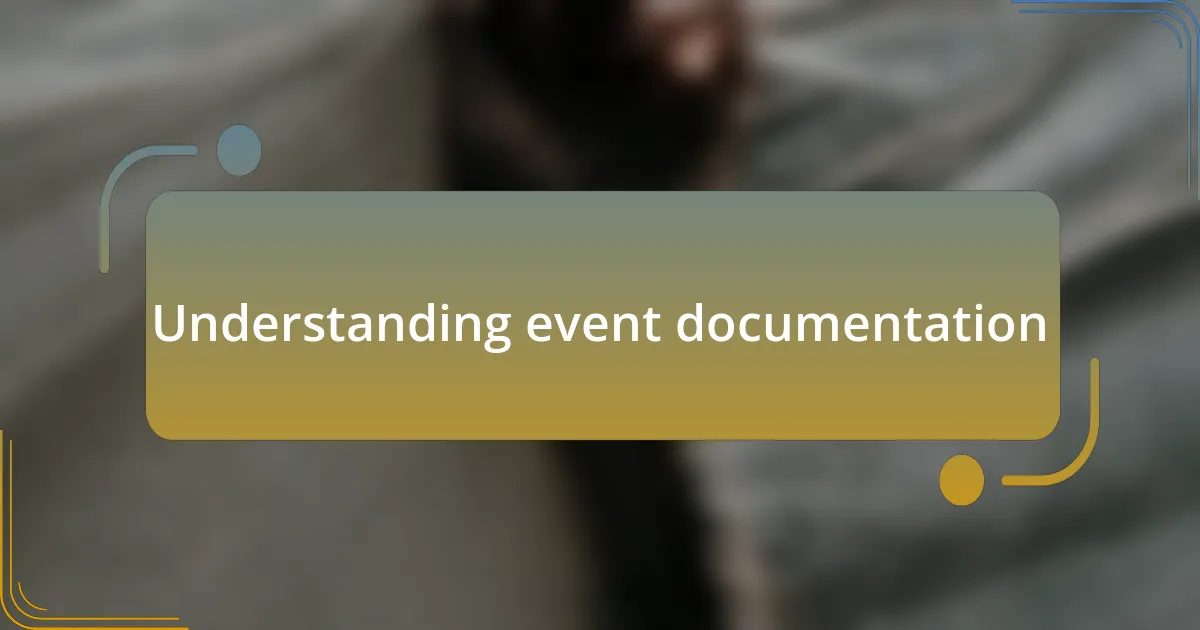 Understanding event documentation