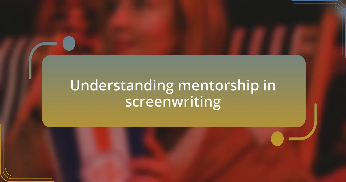 Understanding mentorship in screenwriting