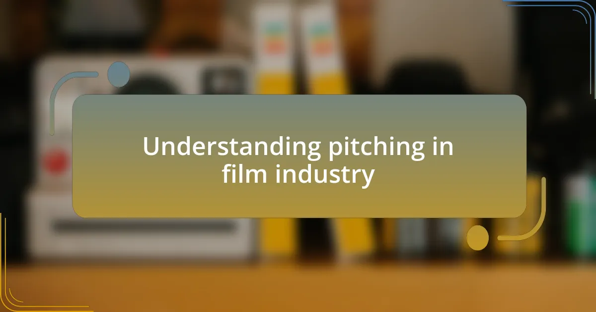 Understanding pitching in film industry