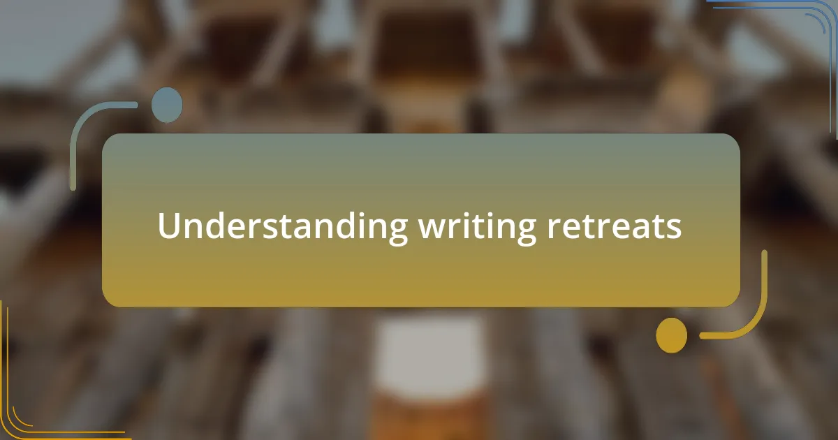 Understanding writing retreats